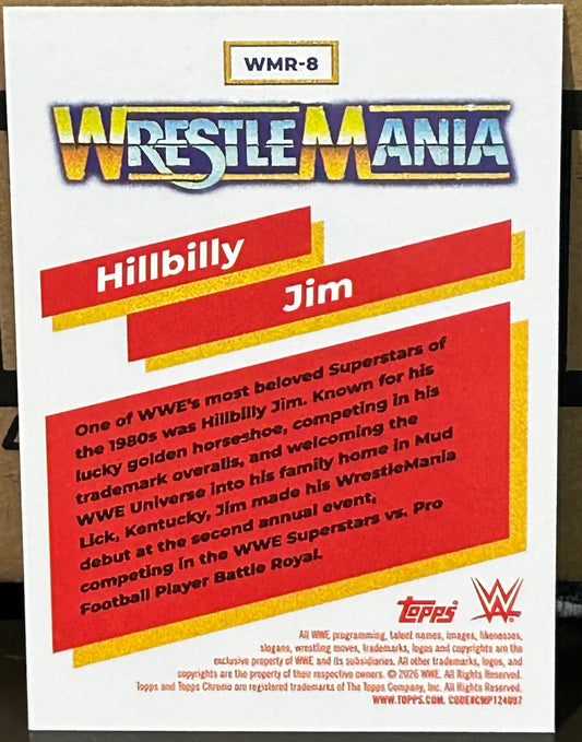 + Hillbilly Jim 2026 WWE Topps Chrome “Wrestlemania” Insert Card