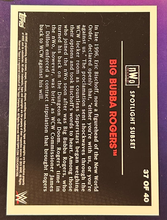* Big Bubba Rogers (Big Bossman) 2015 WWE Topps “NWO Spotlight Subset” Insert Card