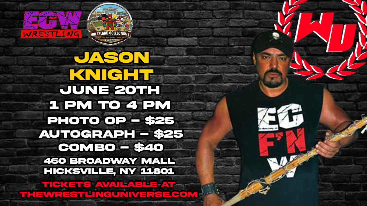 Meet & Greet with Jason Knight ECW DAY @ Broadway Mall Hicksville June 20th 1-4PM