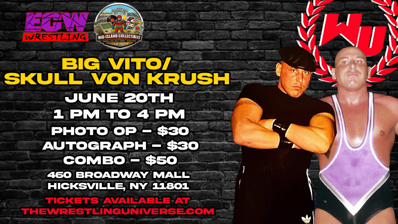 Meet & Greet with Big Vito/Skull Von Krush ECW DAY @ Broadway Mall Hicksville June 20th 1-4PM