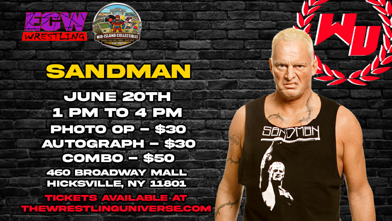 Meet & Greet with The Sandman ECW DAY @ Broadway Mall Hicksville June 20th 1-4PM