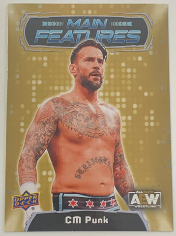 CM Punk 2022 AEW UD Upper Deck “Main Features” Gold Parallel Card