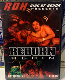 ROH Ring Of Honor DVD “Reborn Again” 5/11/07 (Briscoes, Morishima, KENTA, Marufuji)!!!