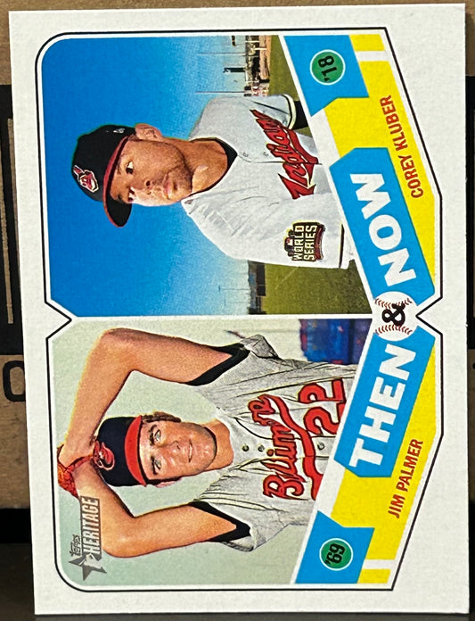 + Jim Palmer/Corey Kluber 2018 Topps Heritage Insert Card “Then and Now”