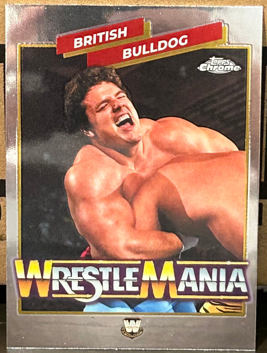+ British Bulldog 2026 WWE Topps Chrome “Wrestlemania” Insert Card