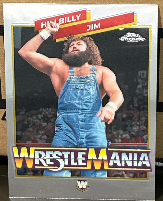 + Hillbilly Jim 2026 WWE Topps Chrome “Wrestlemania” Insert Card