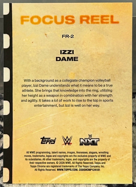 + Izzy Dame 2026 WWE Topps Chrome “Focus Reel” Insert Card