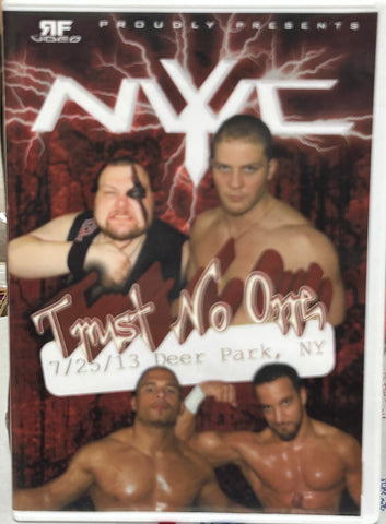 NYWC New York Wrestling Connection DVD “Trust No One” 7/25/13 (Swerve Strickland, Nese, Beaver Boys & so much more)