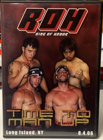 ROH Ring of Honor DVD “Time To Man Up” 8/4/06 (Briscoes, KENTA, Samoa Joe & more)!!!