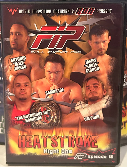 + FIP DVD “Heatstroke Night 1” (CM Punk, Samoa Joe, Homicide & so much more)