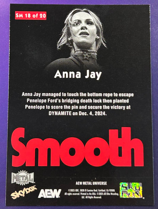 * Anna Jay 2025 AEW Skybox Metal Universe “SMOOTH” Insert Card