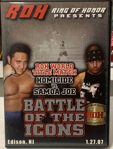 ROH Ring of Honor DVD “Battle of The Icons” 1/27/07 (Samoa Joe, Homicide, Briscoes, Aries & so much more)