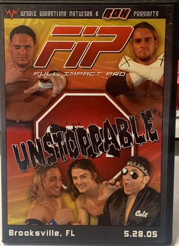 FIP Full Impact Pro DVD “Unstoppable” 5/28/05 (CM Punk, Samoa Joe, Homicide, Colt Cabana & so much more)