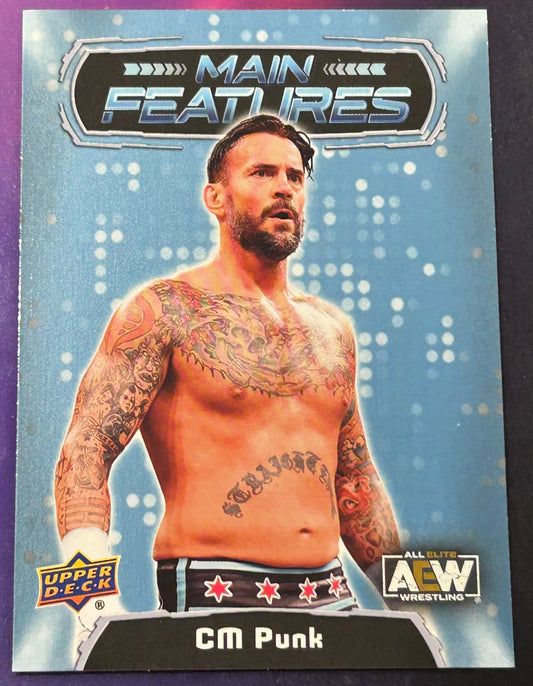 * CM Punk 2022 AEW UD Upper Deck “Main Features” Insert Card