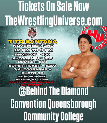 Tito Santana Meet & Greet Nov 2nd @ 12-3pm- Behind The Diamond Convention at Queensborough Community College