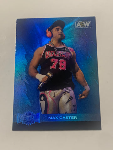 Max Caster 2022  AEW Metal Universe Blue SP Parallel Card