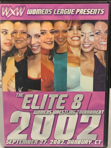 WXW Womens League DVD “The Elite 8, 2002 Womens Wrestling Tournament”