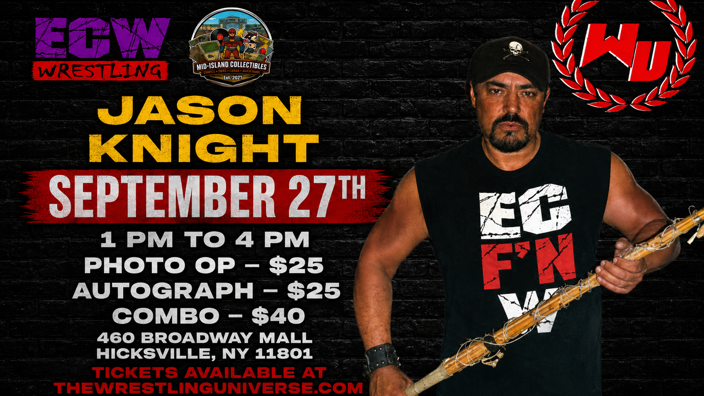 Meet & Greet with Jason Knight ECW DAY @ Broadway Mall Hicksville September 27th from 1-4pm