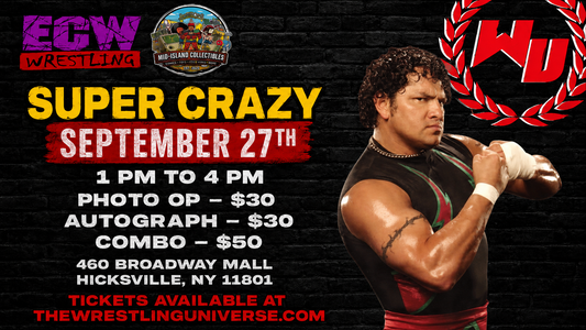 Meet & Greet with Super Crazy ECW DAY @ BroadwayMall Hicksville September 27th from 1-4PM