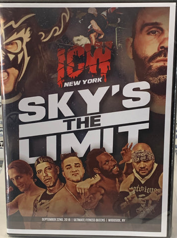 ICW DVD (Sealed)  “Sky’s The Limit” 9/22/2018 (Nick Gage, Psychosis, Jack Evans, Nate Webb & so much more)