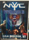 NYWC New York Wrestling Connection DVD “Psycho Circus” 2/15/2014 (2-Disc Set) (Tony Nese, Drew Gulak, Chuck Taylor, Mine Mondo & so much more)