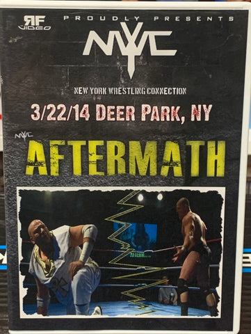 NYWC New York Wrestling Connection DVD “Aftermath” 3/22/14 (Mike Mondo, Marti Belle, Tony Nese, Drew Gulak & so much more)