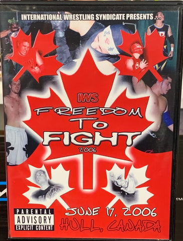 IWS DVD International Wrestling Syndicate(2-Disc Set)  “Freedom To Fight” June 17th, 2006 KEVIN STEEN