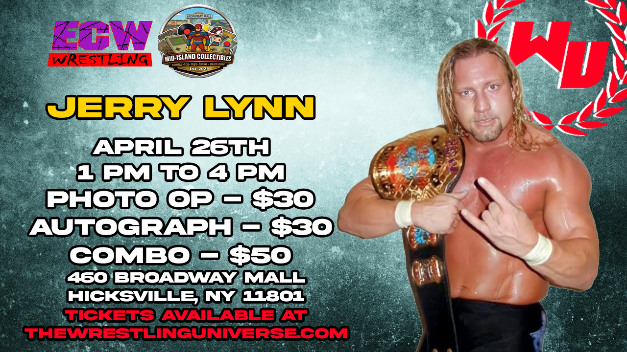Meet & Greet with ECW’s Jerry Lynn on April 26th from 1-4pm at Broadway Mall in Hicksvile, Long Island