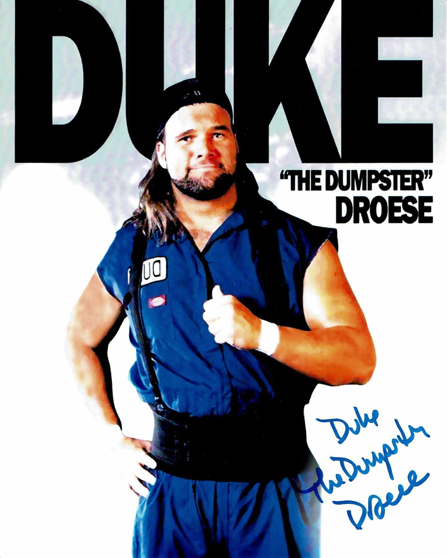 Duke The Dumpster Droese Pose 3 Signed Photo