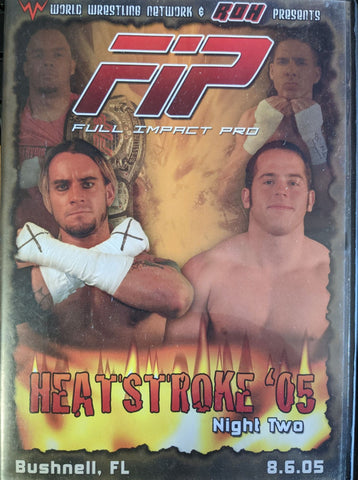 WWN & ROH Presents Full Impact Pro FIP Heatstroke '05 Night Two DVD